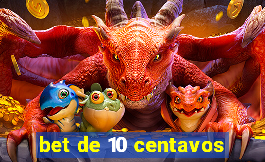 bet de 10 centavos